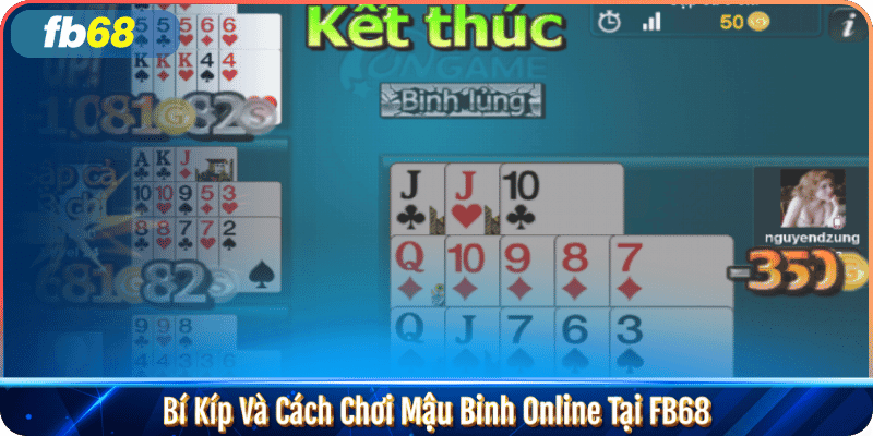 Bí Kíp Và Cách Chơi Mậu Binh Online Tại FB68