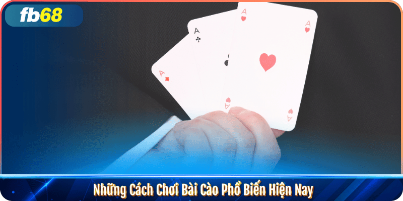 Những Cách Chơi Bài Cào Phổ Biến Hiện Nay